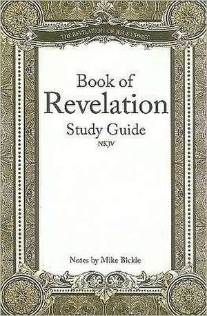 Book of Revelation NKJV de Mike Bickle