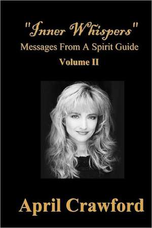 Inner Whispers: Messages from a Spirit Guide de April Crawford