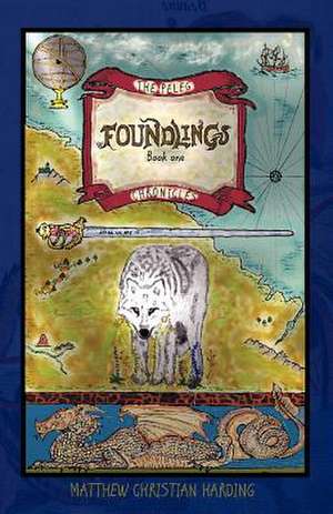 Foundlings de Matthew Christian Harding