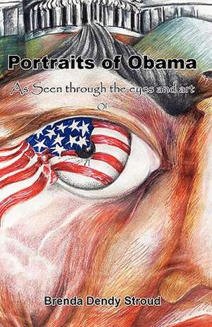 Portraits of Obama de Brenda Dendy Stroud