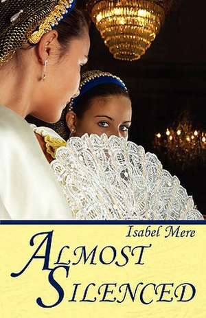 Almost Silenced de Isabel Mere