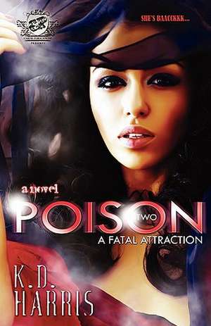 Poison 2 (the Cartel Publications Presents) de KD Harris