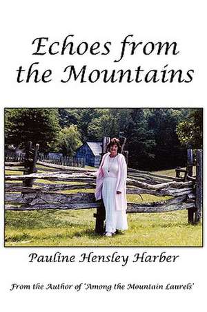 Echoes from the Mountains de Pauline Hensley Harber