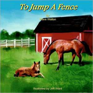 To Jump a Fence: Into the Land of Heart Butterflies de MR Wave Walton