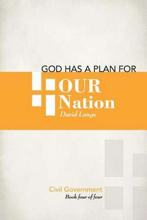 God Has a Plan for Our Nation de David Edward Lange