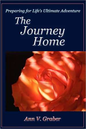 The Journey Home de Ann V. Graber