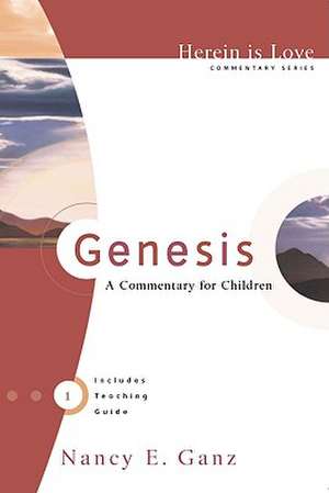 Genesis: A Commentary for Children de Nancy E. Ganz