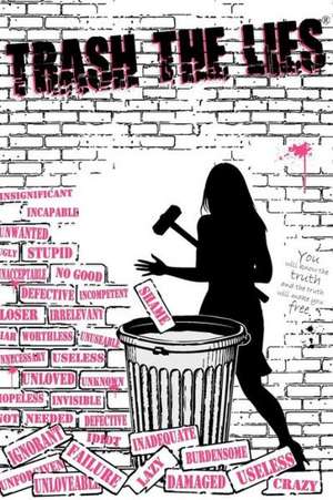 Trash the Lies de Cj Rapp