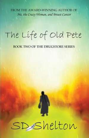 The Life of Old Pete de Sd Shelton