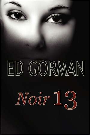 Noir 13 de Edward Gorman