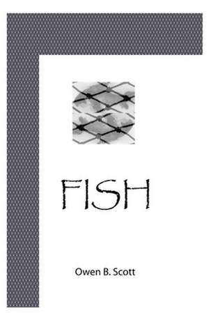 Fish: La Historia de Lizzie Velasquez de Owen B. Scott