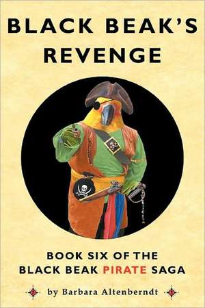 Black Beak's Revenge de Barbara Altenberndt