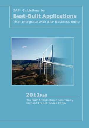 SAP Guidelines for Best-Built Applications That Integrate with SAP Business Suite: 2011fall de The SAP Architectural Community