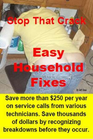 Stop That Crack! Easy Household Fixes de Jeff Cross