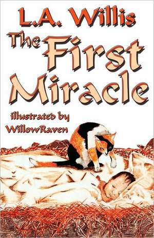 The First Miracle de L. A. Willis