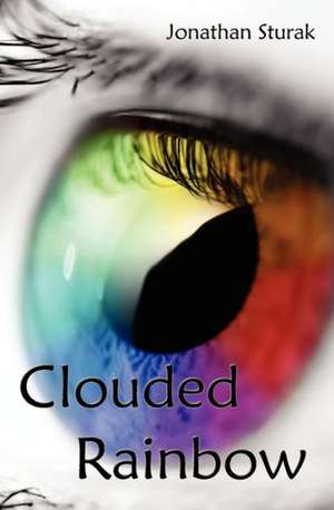 Clouded Rainbow de Jonathan Sturak