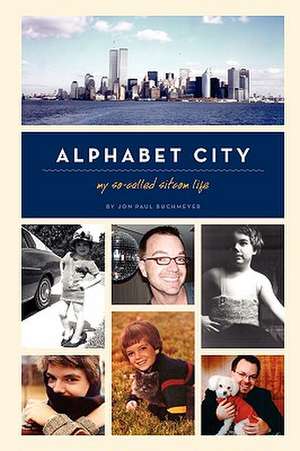 Alphabet City: My So-Called Sitcom Life de Jon Paul Buchmeyer