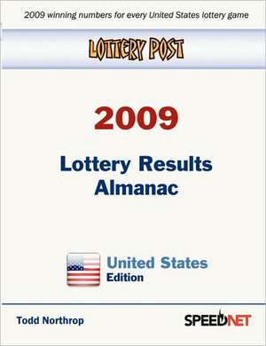 Lottery Post 2009 Lottery Results Almanac, United States Edition de Todd Northrop