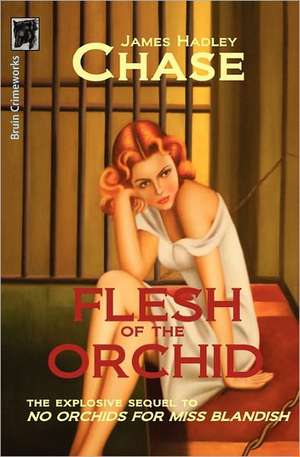 Flesh of the Orchid: An End-Times Thriller Novel de James Hadley Chase