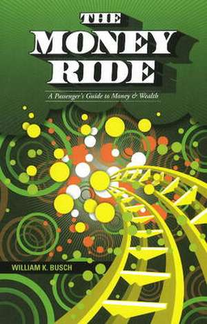 Money Ride de William K. Busch