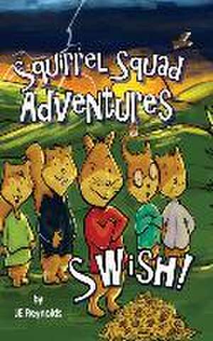 Squirrel Squad Adventures de J.E. Reynolds