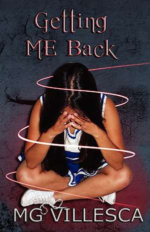 Getting Me Back: The Me Series de Mg Villesca