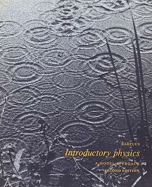 Introductory Physics: A Model Approach de Robert Karplus