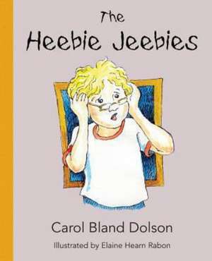 The Heebie Jeebies de Carol Bland Dolson