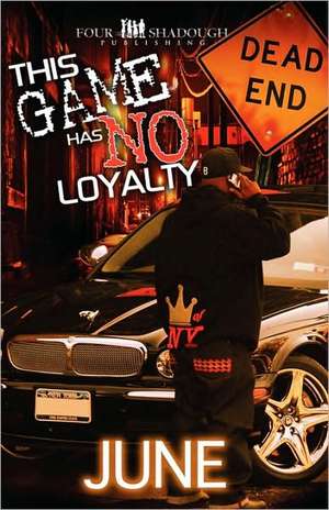 This Game Has No Loyalty de June Miller