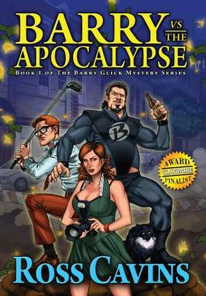 Barry Vs the Apocalypse de Ross Cavins