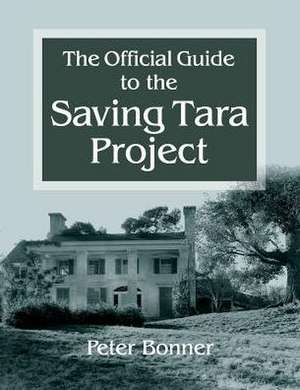 Official Guide to the Saving Tara Project de Peter Bonner