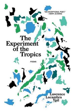 The Experiment of the Tropics de Lawrence Lacambra Ypil