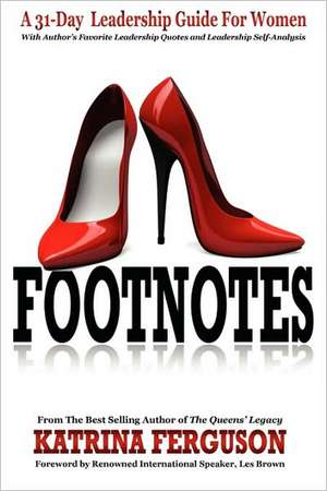 Footnotes - A 31-Day Leadership Guide for Women de Katrina Ferguson