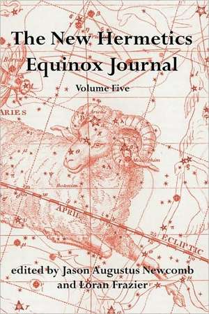 The New Hermetics Equinox Journal Volume 5 de Jason Augustus Newcomb