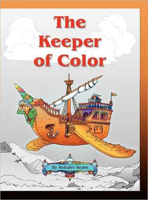 The Keeper of Color de Robaire Ream