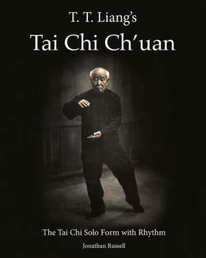 T. T. Liang's Tai Chi Chuan