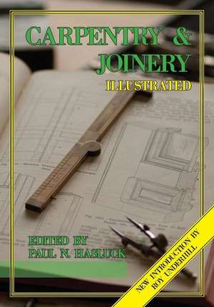 Carpentry and Joinery Illustrated de Paul N. Hasluck