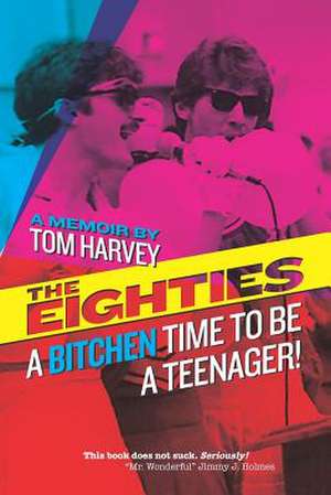 The Eighties de Tom Harvey