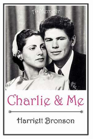 Charlie and Me de Harriett Bronson