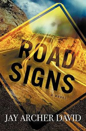 Road Signs de Jay Archer David