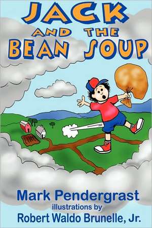 Jack and the Bean Soup de Mark Pendergrast