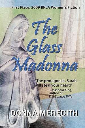 The Glass Madonna de Donna Meredith