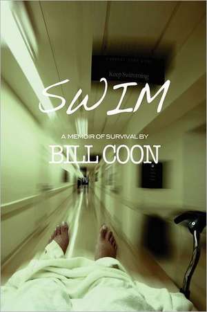 Swim: A Memoir of Survival de Bill Coon