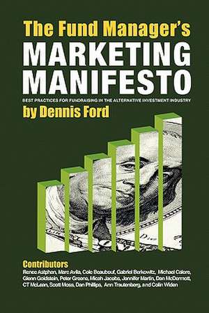 The Fund Manager's Marketing Manifesto de Dennis Ford