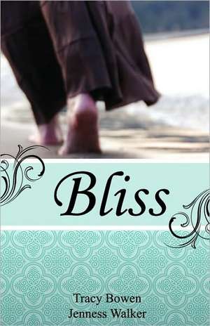 Bliss de Tracy Bowen