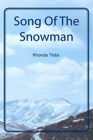 Song of the Snowman de Rhonda Tibbs