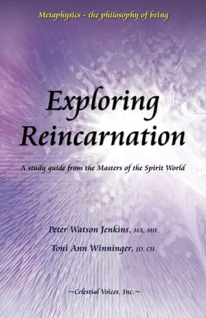 Exploring Reincarnation de Peter Watson Jenkins