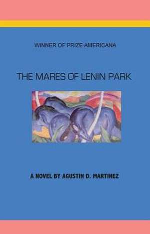 The Mares of Lenin Park de Agustin D. Martinez