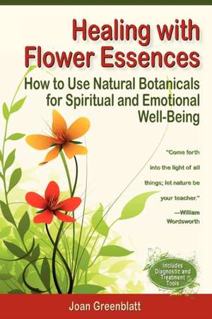 Healing with Flower Essences de Joan Greenblatt