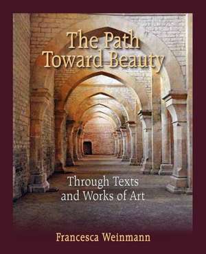 The Path Toward Beauty de Francesca Weinmann